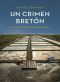 [Kommissar Dupin 03] • Un Crimen Breton